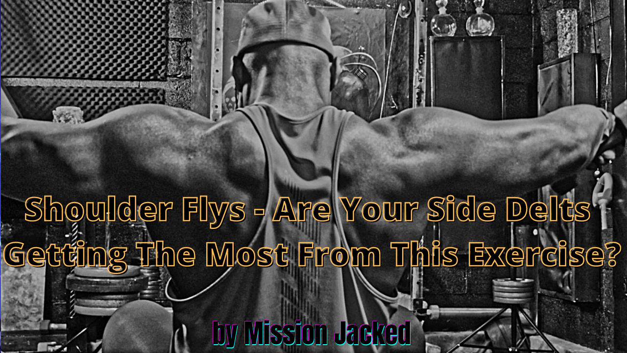 Shoulder Flys: Grow Your Shoulders With The Dumbbell Shoulder Fly